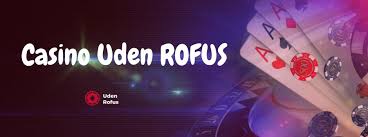De Bedste Casinoer Udenom Rofus Find Dit Perfekte Spil