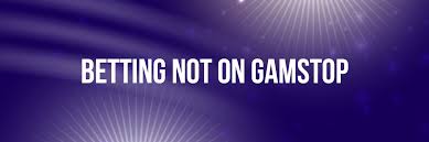 Understanding Non GamStop Bookies The Ultimate Guide