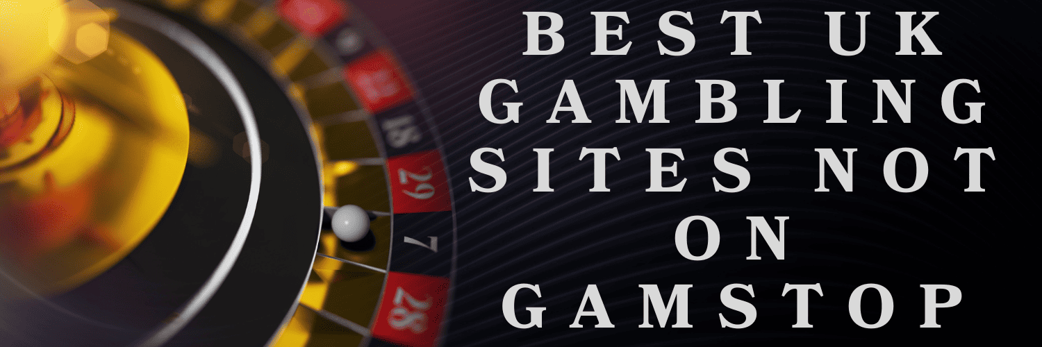 Casino Sites Not on Gamstop Your Gateway to Endless Gambling Fun Casino Sites Not on Gamstop Your Gateway to Endless Gambling Fun